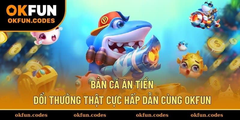 Bắn cá ăn tiền