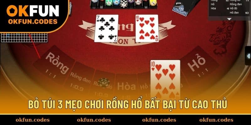Bỏ túi 3 mẹo chơi Rồng Hổ bất bại từ cao thủ