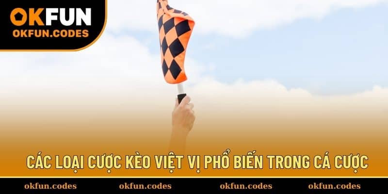 Các loại cược kèo việt vị phổ biến trong cá cược