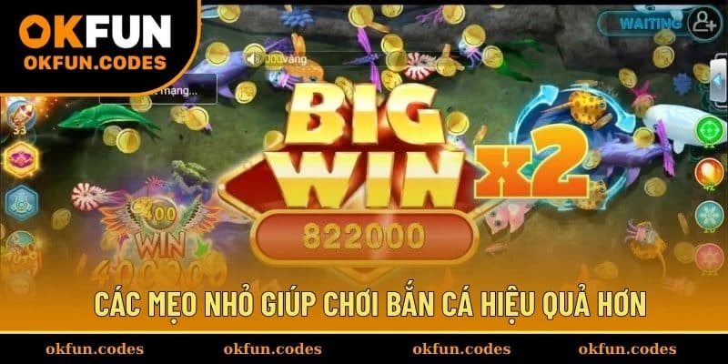Các mẹo nhỏ giúp chơi bắn cá long vương hiệu quả hơn