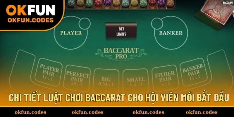 Chi tiết luật chơi Baccarat cho hội viên mới bắt đầu