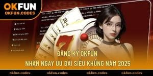 Đăng Ký OKFUN