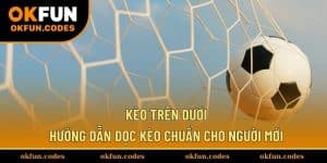 Kèo Trên Dưới