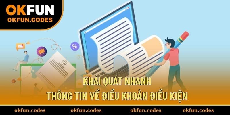 Khái quát nhanh thông tin về điều khoản điều kiện